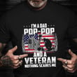 I'm A Dad Popo And A Veteran Shirt Proud US Veteran T-Shirt Good Gifts For Grandpa