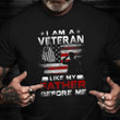 I Am A Veteran Like My Father Before Me Shirt USA Soldier Vintage Graphic Tees Veteran Gifts