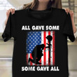 All Gave Some Some Gave All T-Shirt Memorial Fallen Soldier Veteran Day Shirt Gift Veterans