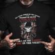 I Fear No Evil Or I Am The Baddest One In The Valley Shirt Military Veteran Warrior T-Shirts