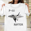 Air Force F-22 Raptor Fighter Jet Military Veteran Shirt USAF Air Force Veteran Day Gift