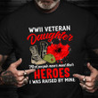 WWII Veteran Daughter T-Shirt Dad Is My Hero Army Family Shirts Daughter Gifts For 2021