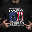 I'm A Dad Papa And A Veteran Shirt Best Gifts For Veterans Father Vets Day Gift Ideas 2021