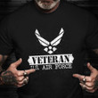 Air Force Veteran Shirt Proud U.S Air Force Veteran T-Shirt Apparel Retirement Gifts Ideas