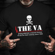 VA Shirt Va Giving Veterans A Second Chance To Die Department Of Veterans Affairs T-Shirt