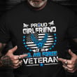 Veteran Girlfriend Shirt Proud Girlfriend Of A US Air Force Veteran T-Shirt Gift For Her