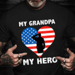 My Grandpa My Hero Shirt Memorial Day T-Shirt Veteran Day Ideas Gift For Family