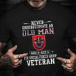 Never Underestimate An Old Man T-Shirt 7th Special Forces Group Veteran Shirt Veterans Day Idea