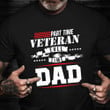 Part Time Veteran Full Time Dad T-Shirt Funny Military Shirt Veteran Day Ideas Gift For Husband
