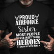 Proud Air Force Sister Shirt Veterans Day Quotes Pride T-Shirt Air Force Gifts For Sister