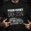 Proud Owner DD 214 Shirt National Guard Veteran Status Warrior T-Shirt Veterans Day Gifts
