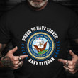 Proud To Have Served Navy Veteran Shirt Logo Graphic Proud American T-Shirts Navy Veteran Gifts