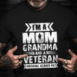 Female Veteran Shirt I'm A Mom Grandma And A Veterans Day Gift For Mom Grandmother