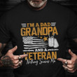 I'm A Dad Grandpa And A Veteran T-Shirt Proud Grandfather Veteran Shirt Gift For Him