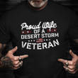 Proud Wife Of A Desert Storm Veteran Shirt Wulf War Veteran Wife T-Shirt