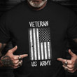 US Army Veteran T-Shirt American Flag Army Vet Shirt Good Veterans Day Gifts