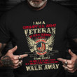 I Am A Grumpy US Army Veteran Shirt American Pride ​Army Veteran T-Shirts Military Dad Gifts