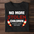 Every Child Matters Shirt Orange Shirt Day 2023 No More Stolen Children T-Shirt Clothing