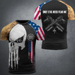 Only Evil Need Fear Me Shirt We The People Skull USA Flag T-Shirt For Gun Lovers