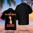 The Ingredient I Always Add Is Love Hawaiian Shirt Funny Button Up Shirt Gifts For Men's