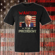 Donald Trump Mugshot Shirt Wanted For President T-Shirt Trump Campaign Website