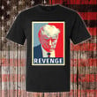 Revenge Donald Trump Mugshot T-Shirt Never Surrender Trump Shirt Gifts For Republicans