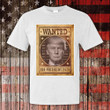 Trump Mug Shot T-Shirt Wanted For President 2024 Donald Trump Merchandise