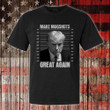 Donald Trump Mugshot Shirt Make Mugshots Great Again T-Shirt Trump Never Surrender Merch