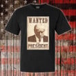 Trump Mugshot Tee Shirt Wanted For President Shirt Trump Never Surrender T-Shirt Merch