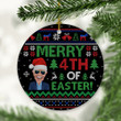 Joe Biden Merry 4th Of Easter Ornament Anti Biden Funny Christmas Ornament FJB Merch