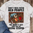 Owl Don't Mess With Old People T-Shirt For Book Lovers Shirt Gifts For Old People