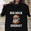Big Nick Energy Mug Funny Santa Claus Big Nick Energy Holiday Christmas Shirt 2023