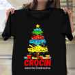 Crocin Around The Christmas Tree T-Shirt Funny Family Christmas Shirt Ideas Gifts