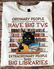 Black Cat Extraordinary People Have Big Libraries Shirt For Book Lovers Nerd Gifts