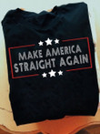 Make America Straight Again Shirt Masa Make America Straight Again Tee Shirt Clothing