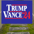 Trump Vance 24 Yard Sign Trump Vance For President Political Lawn Sign MAGA Merchandise