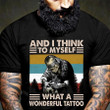 And I Think To Myself What A Wonderful Tattoo Skull Shirt Father's Day Gifts