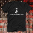 Trump 2024 Come And Take Him Shirt Donald Trump 2024 Election Clothing Gifts For Gun Lovers