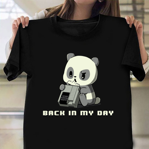 Panda Back In My Day Shirt Sarcastic T-Shirt Good Gifts For Uncle