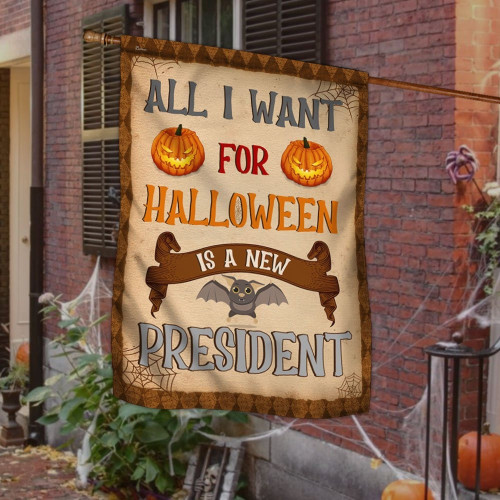 All I Want For Halloween Is A New President Flag Support Trump For President MAGA Flag