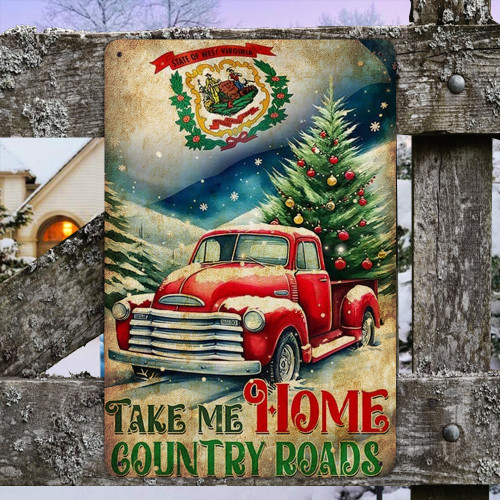 West Virginia Take Me Home Country Roads Metal Sign 2023 Christmas West Virginia Signs