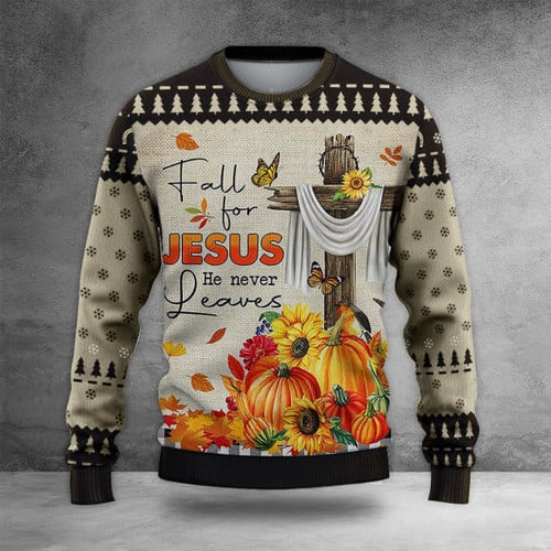 Fall For Jesus He Never Leaves Sweater Autumn Theme Christian Sweater Gifts For Thanksgiving