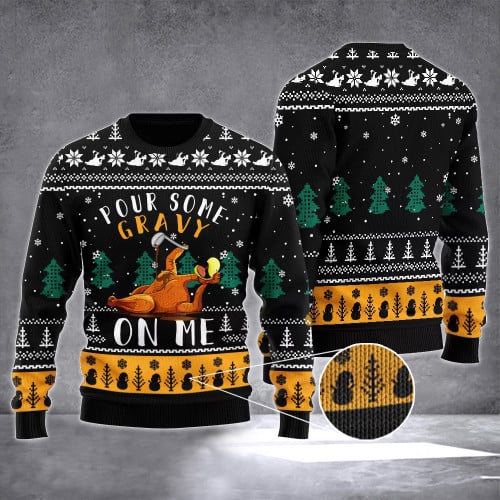 Turkey Pour Some Gravy On Me Ugly Christmas Sweater Thanksgiving Christmas Sweater