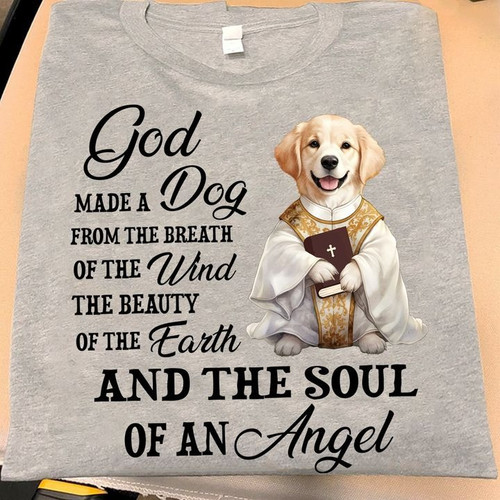God Made A Dog From The Breath Of The Wind T-Shirt Faith Christian Dog Lover Shirt Gift