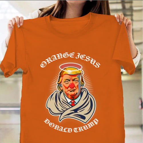 Orange Jesus Donald Trump Shirt Clothing For Men Women Gift Ideas