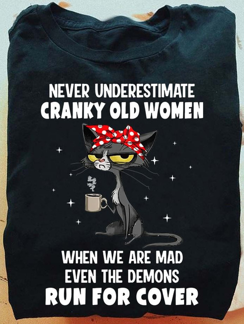 Grumpy Cat Never Underestimate Cranky Old Women T-Shirt Funny Old Lady Shirts