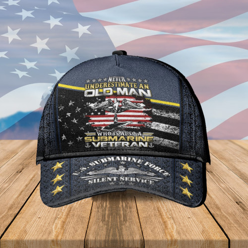 Never Underestimate An Old Man Who Is Also A Submarine Veteran Hat Gifts For Veterans