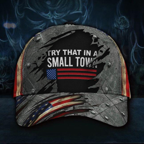 Try That In A Small Town Hat Vintage American Flag Try That In A Small Town Cap Gifts