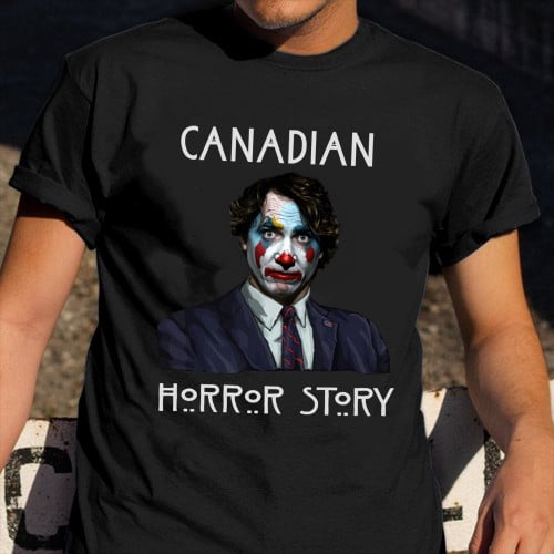 Canada Trudeau Clown T-Shirt Anti Trudeau Canadian Horror Story Halloween Clothing