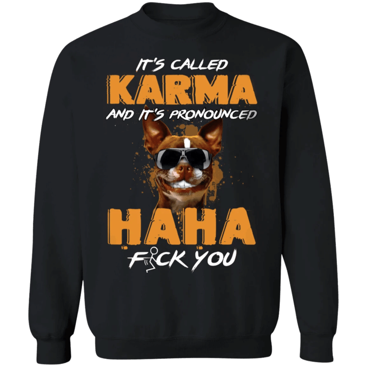 frenchie It's Called Karma And It's Pronounced Haha - frenchie Sweatshirt Funny Gifts Karma Clothing